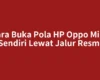 Cara Buka Pola HP Oppo Milik Sendiri Lewat Jalur Resmi