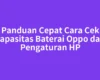 Panduan Cepat Cara Cek Kapasitas Baterai Oppo dari Pengaturan HP