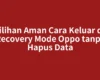 4 Pilihan Aman Cara Keluar dari Recovery Mode Oppo tanpa Hapus Data