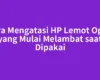 Cara Mengatasi HP Lemot Oppo yang Mulai Melambat saat Dipakai