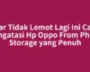 Biar Tidak Lemot Lagi Ini Cara Mengatasi Hp Oppo From Phone Storage yang Penuh