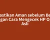 Pastikan Aman sebelum Beli dengan Cara Mengecek HP Oppo Asli