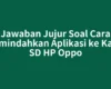 Jawaban Jujur Soal Cara Memindahkan Aplikasi ke Kartu SD HP Oppo