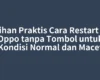 Pilihan Praktis Cara Restart HP Oppo tanpa Tombol untuk Kondisi Normal dan Macet